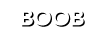 BOOB